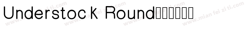 Understock Round字体转换